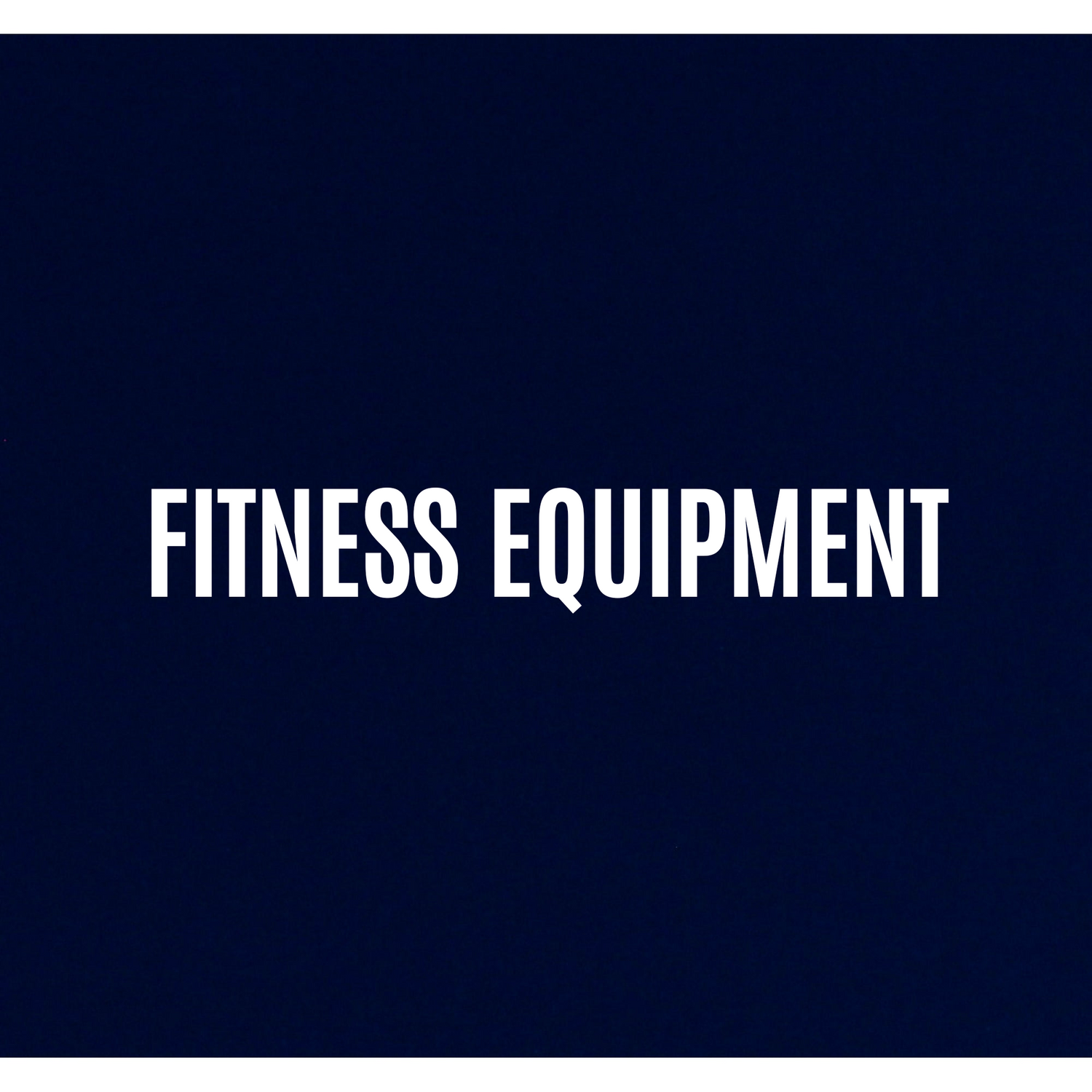 Fitness Equipment